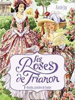 Les roses de Trianon tome 1