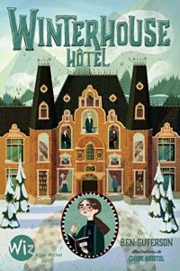 Winterhouse Hôtel - tome 1 de Ben Guterson
